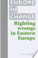 Righting wrongs in Eastern Europe /