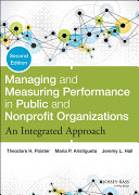 Managing and Measuring Performance in Public and Nonprofit Organizations : an Integrated Approach.