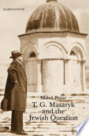T. G. Masaryk and the Jewish question /