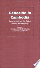 Genocide in Cambodia : documents from the trial of Pol Pot and Ieng Sary /