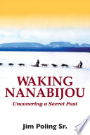 Waking Nanabijou : uncovering a secret past /