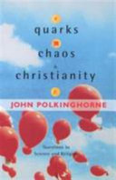 Quarks, chaos, and Christianity : questions to science and religion /