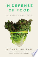 In defense of food an eater's manifesto /