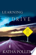 Learning to drive : and other life stories /