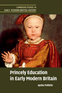 Princely education in early modern Britain /