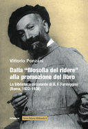 Dalla "filosofia del ridere" alla promozione del libro : la Biblioteca circolante di A.F. Formiggini (Roma, 1922-1938) /
