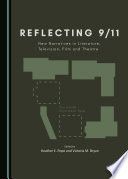 Reflecting 9 : New Narratives in Literature, Television, Film and Theatre