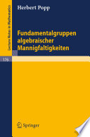 Fundamentalgruppen algebraischer Mannigfaltigkeiten /