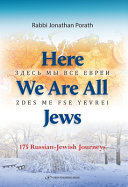 Here we are all Jews : 175 Russian-Jewish journeys /