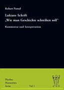 Lukians Schrift "Wie man Geschichte schreiben soll" : Kommentar und Interpretation /