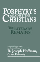 Porphyry's Against the Christians : the literary remains /