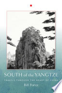 South of the Yangtze : travels through the heart of China /