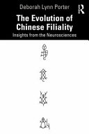 The evolution of Chinese filiality : insights from the neurosciences /