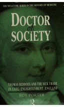 Doctor of society : Thomas Beddoes and the sick trade in late-enlightenment England /