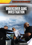 Careers in Undercover Gang Investigation.