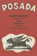 Posada : monografía de 406 grabados de José Guadalupe Posada /