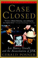 Case closed : Lee Harvey Oswald and the assassination of JFK /
