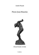 Pierre Jean Braecke : Sculpteur intime.