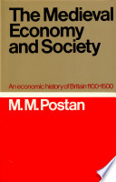 The medieval economy and society : an economic history of Britain, 1100-1500 /