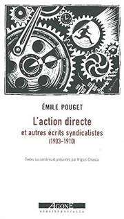 L'action directe : et autres écrits syndicalistes, 1903-1910 /