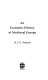 An economic history of medieval Europe /