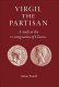 Virgil the partisan : a study in the re-integration of classics /