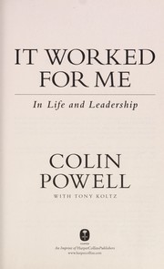 It worked for me : in life and leadership /