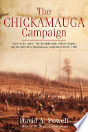 The Chickamauga Campaign : glory or the grave: the breakthrough, the Union collapse, and the defense of Horseshoe Ridge, September 20, 1863 /