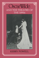 Oscar Wilde and the theatre of the 1890s /