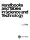 Handbooks and tables in science and technology /