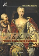 À la plus belle : Polissena d'Assia, regina di Sardegna /