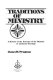 Traditions of ministry : a history of the doctrine of the ministry in Lutheran theology /