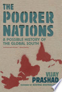 The poorer nations : a possible history of the Global South /