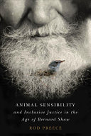 Animal sensibility and inclusive justice in the age of Bernard Shaw /