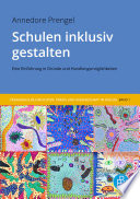 Schulen inklusiv gestalten Eine Einführung in Gründe und Handlungsmöglichkeiten