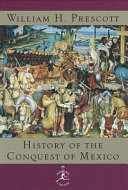 History of the conquest of Mexico /