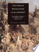 The French Revolution as blasphemy : Johan Zoffany's paintings of the massacre at Paris, August 10, 1792 /