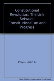 Constitutional revolution : the link between constitutionalism and progress /