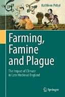 Farming, famine and plague : the impact of climate in late medieval England /
