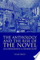 The anthology and the rise of the novel : from Richardson to George Eliot /