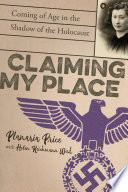 Claiming my place : coming of age in the shadow of the Holocaust /