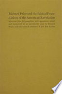 Richard Price and the ethical foundations of the American Revolution : selections from his pamphlets, with appendices /