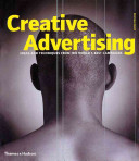 Creative advertising : ideas and techniques from the world's best campaigns /