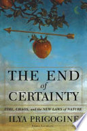 The end of certainty : time, chaos, and the new laws of nature /