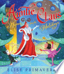 Auntie Claus, home for the holidays /