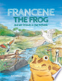 Francene the frog and her friends in the outback.