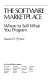 The software marketplace : where to sell what you program /