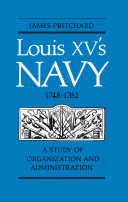 Louis XV's navy, 1748-1762 : a study of organization and administration /