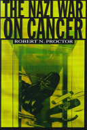 The Nazi war on cancer /