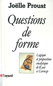 Questions de forme : logique et proposition analytique de Kant à Carnap /